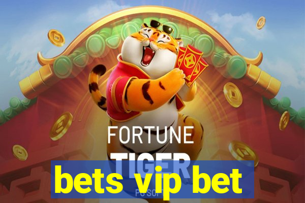 bets vip bet